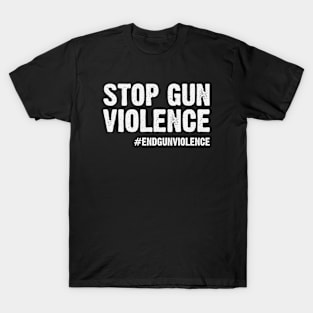 Stop Gun Violence Hashtag End Gun Violence T-Shirt